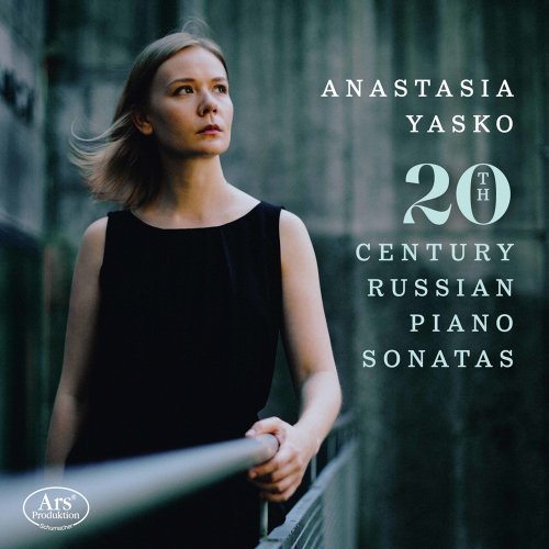 Anastasia Yasko - 20th Century Russian Piano Sonatas (2021)