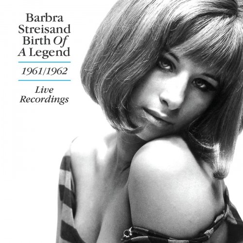 Barbra Streisand - Birth of a Legend: 1961-1962 Live Recordings (2021)