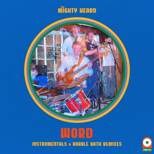 The Mighty Heard - WORD (Instrumentals & Bubble Bath Remixes) (2021)