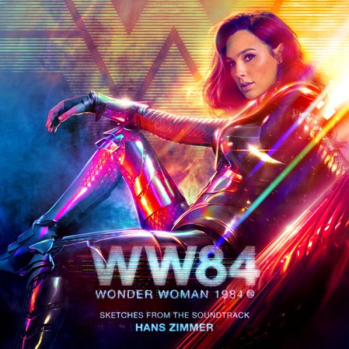 Hans Zimmer - Wonder Woman 1984 (Sketches from the Soundtrack) (2021) [Hi-Res]