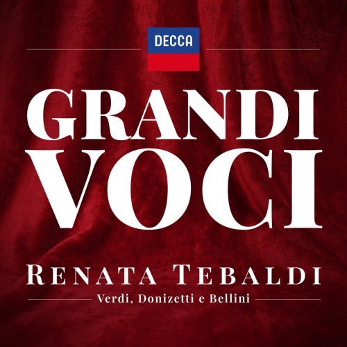 Renata Tebaldi - GRANDI VOCI - RENATA TEBALDI - CANTA VERDI, BELLINI, ROSSINI E DONIZETTI (2021)