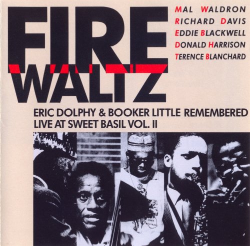 Mal Waldron/Richard Davis/Eddie Blackwell/Donald Harrison - Fire Waltz: Eric Dolphy & Booker Little Remembered (Live at Sweet Basil, Vol. 2) (1988)