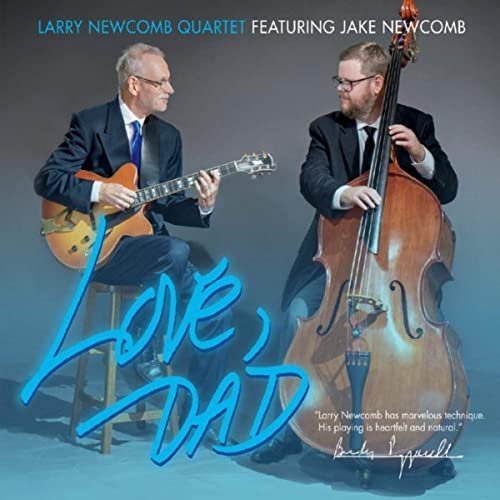 Larry Newcomb Quartet - Love, Dad (2021)