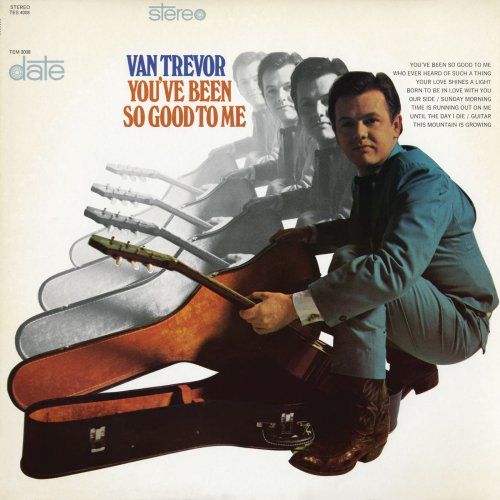 Van Trevor - You've Been So Good to Me (1967)