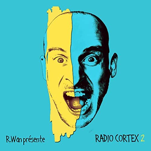 R.Wan - Radio Cortex 2 (2021)