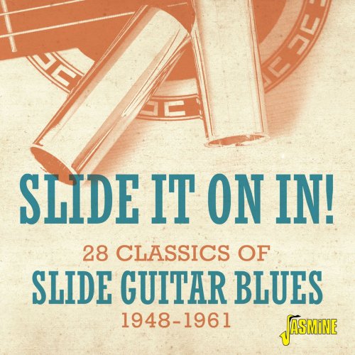 VA - Slide It On In! 28 Classics of Slide Guitar Blues 1948-1961 (2021)