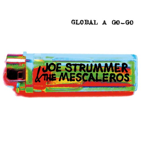 Strummer & the Mescaleros - Global a Go-Go (2001)