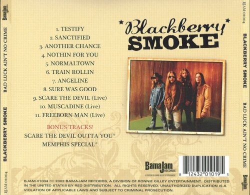 Blackberry Smoke - Bad Luck Ain't No Crime (2003)