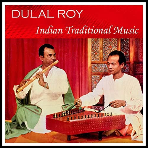 Dulal Roy, Himangshu Biswas - Indian Traditional Music (2021)