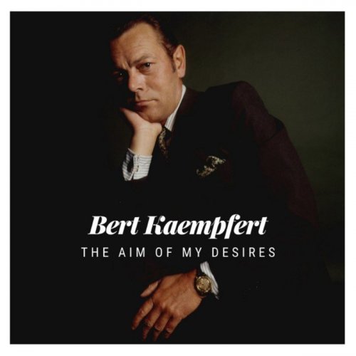 Bert Kaempfert - The Aim of My Desires (2021)