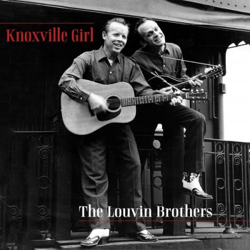 The Louvin Brothers - Knoxville Girl (2021)