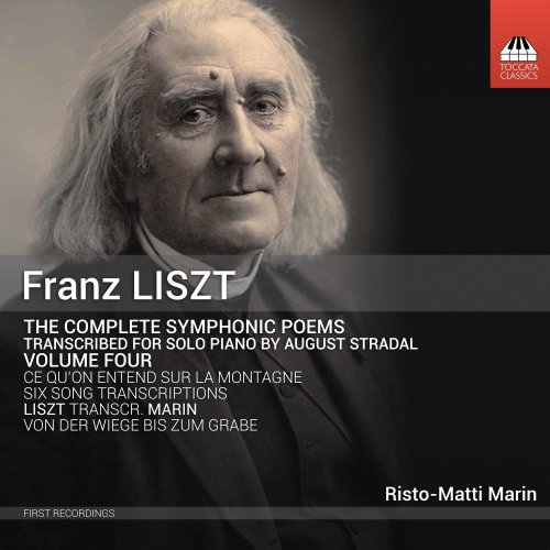 Risto-Matti Marin - Liszt: Complete Symphonic Poems Transcribed for Solo Piano, Vol. 4 (2021) [Hi-Res]