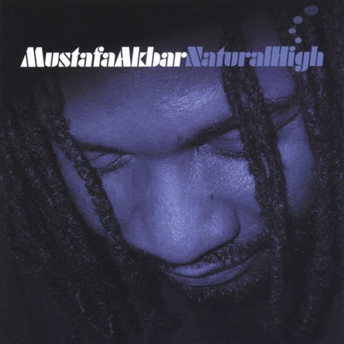 Mustafa Akbar - Natural High (2003) FLAC