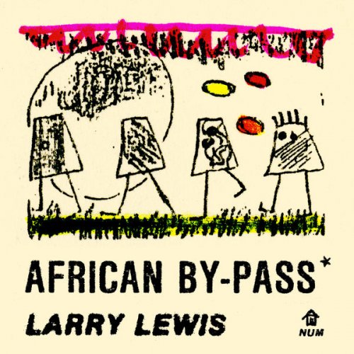 Larry Lewis - African By-Pass (1985) [Hi-Res]