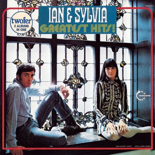 Ian And Sylvia - Greatest Hits! (Remastered) (1970/1987) Lossless