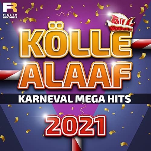 VA - Kölle Alaaf (Karneval Mega Hits 2021) (2021)