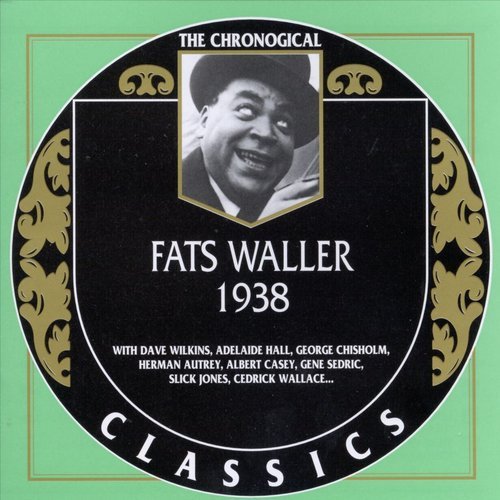 Fats Waller - The Chronological Classics: 1938 (1996)