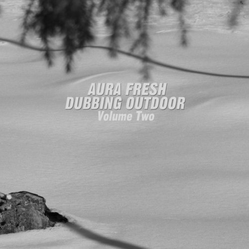 Aura Fresh - Dubbing Outdoor, Vol. 2 (2021)
