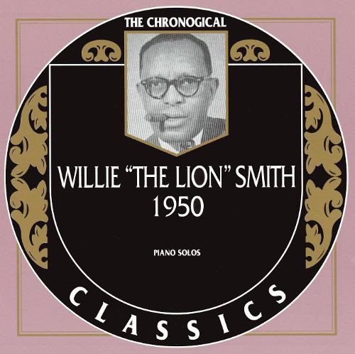 Willie "The Lion" Smith - The Chronological Classics: 1950 (2004)