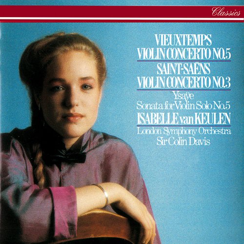 Isabelle van Keulen - Saint-Saëns: Violin Concerto No. 3 / Vieuxtemps: Violin Concerto No. 5 / Ysaÿe: Sonata No. 5 (1988)