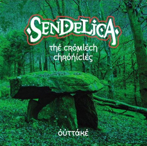 Sendelica - The Compleat Cromlech Chronicles (2020)