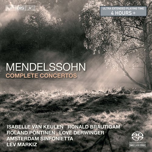Isabelle van Keulen, Ronald Brautigam, Roland Pöntinen, Love Derwinger, Lev Markiz - Mendelssohn: Complete Concertos (2008)