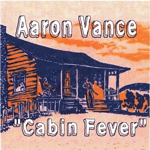 Aaron Vance - Cabin Fever (2021)