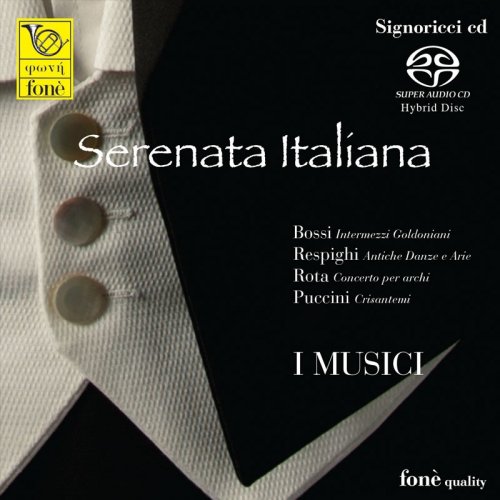 I Musici - Serenata Italiana Bossi, Respighi, Nino Rota, Giacomo Puccini (2009) [SACD]