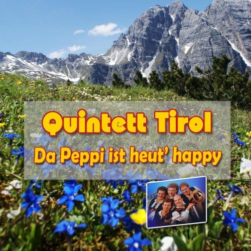 Quintett Tirol - Da Peppi ist heut’ happy (2021)