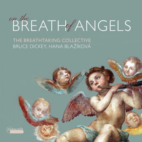 Bruce Dickey & Hana Blažíková - On the breath of Angels (2021) [Hi-Res]