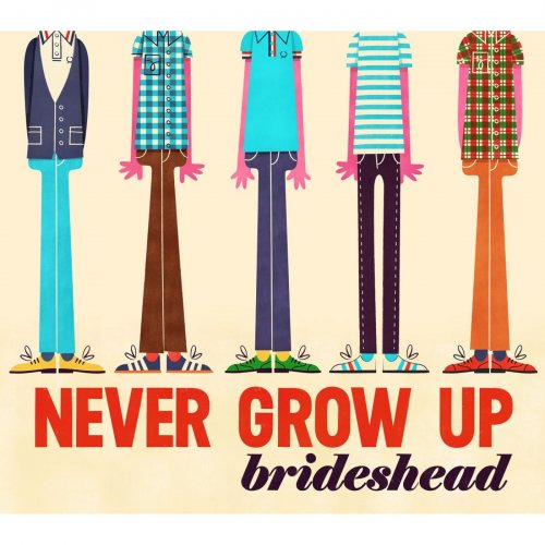 Brideshead - Never Grow Up (2015) Lossless