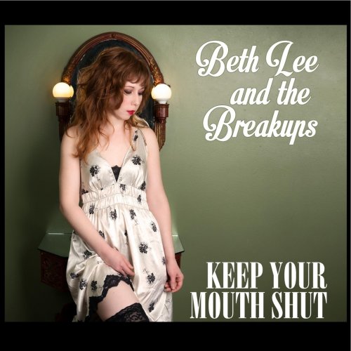 Beth Lee & the Breakups - Keep Your Mouth Shut (2016)