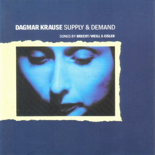 Dagmar Krause - Supply & Demand - Songs By Brecht/Weill & Eisler (1986)