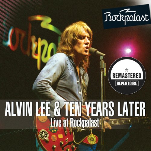 Alvin Lee & Ten Years Later - Live At Rockpalast (2013)