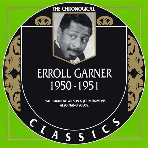 Erroll Garner - The Chronological Classics: 1950-1951 (2003)