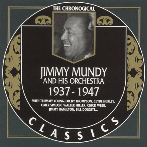 Jimmy Mundy - The Chronological Classics: 1937-1947 (2001)