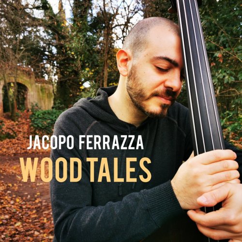 Jacopo Ferrazza - Wood Tales (2021)