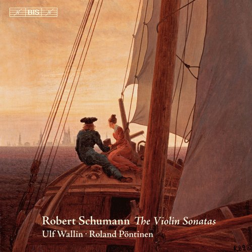 Ulf Wallin, Roland Pontinen - Schumann: Violin Sonatas (2011) [Hi-Res]