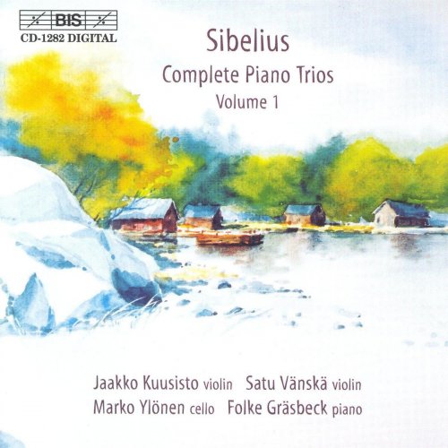 Folke Gräsbeck, Jaakko Kuusisto, Satu Vänskä, Marko Ylönen - Sibelius: Complete Piano Trios, Vol. 1 (2003)