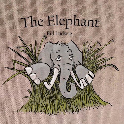 Bill Ludwig - The Elephant (2014)