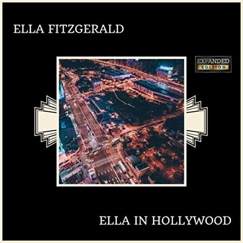 Ella Fitzgerald - Ella In Hollywood (Expanded Edition) (2018)