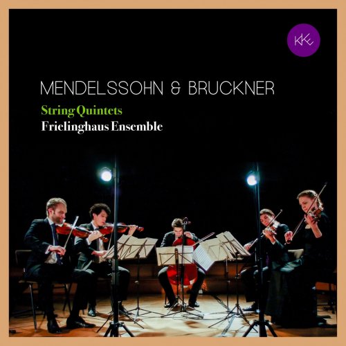 Frielinghaus Ensemble - Mendelssohn & Bruckner: String Quintets (2021) [Hi-Res]