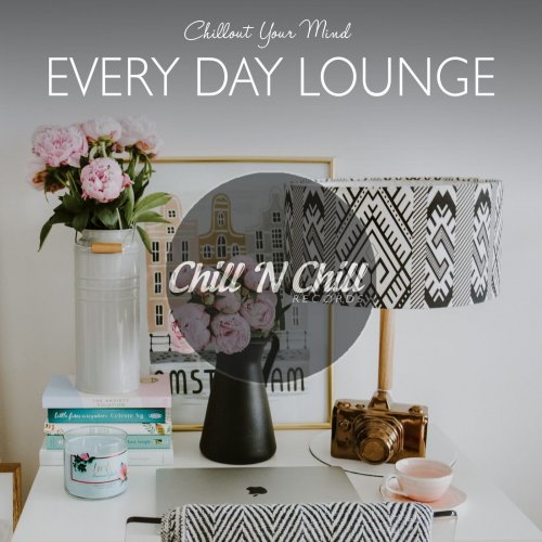 VA - Every Day Lounge: Chillout Your Mind (2021)