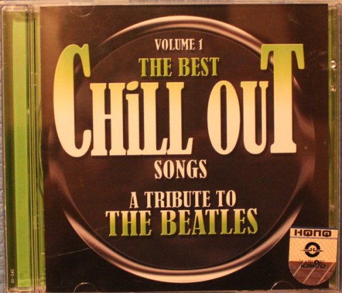 VA - The Best Chill Out Songs. A Tribute To The Beatles. Volume 1 & 2 (2006)