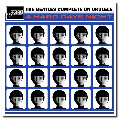 The Beatles Complete On Ukulele - Abbey Road & A Hard Days Night (2012/2020)