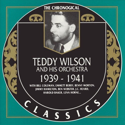 Teddy Wilson - The Chronological Classics: 1939-1941 (1992)