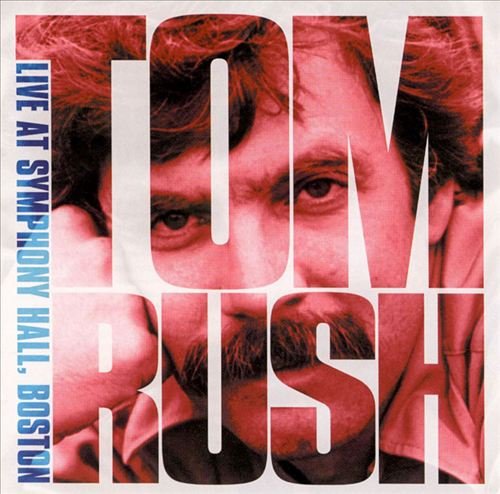 Tom Rush - Live At Symphony Hall (2001)