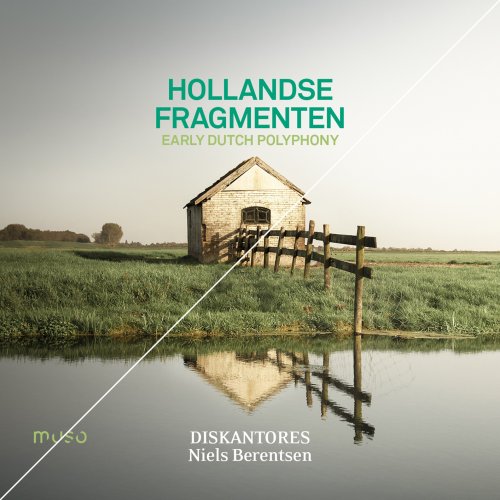 Diskantores & Niels Berentsen - Hollandse Fragmenten [Early Dutch Polyphony] (2021) [Hi-Res]