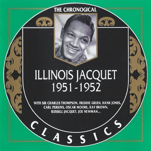 Illinois Jacquet - The Chronological Classics: 1951-1952 (2004)