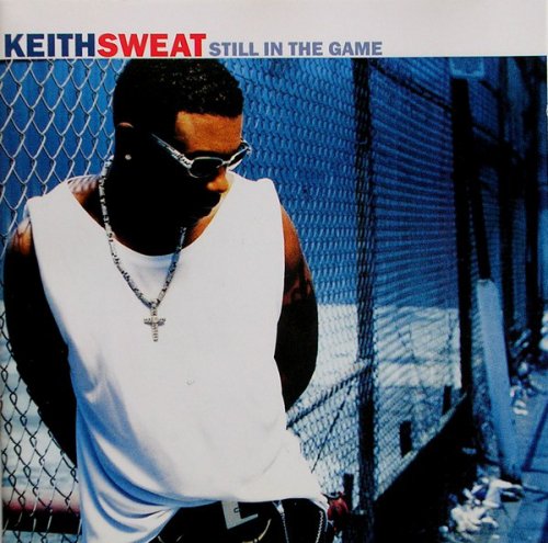 Keith Sweat ‎- Still In The Game (1998)